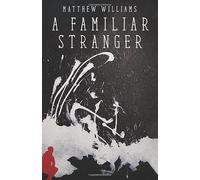A Familiar Stranger