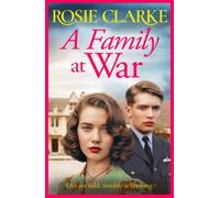 A Family at War : A brilliant wartime saga read from Rosie Clarke