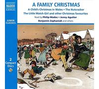 A Family Christmas: Includes Dylan Thomas 'A Child's Christmas in Wales' and Other Seasonal Stories
