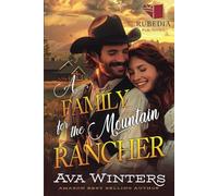A Family for the Mountain Rancher: A Western Historical Romance Book