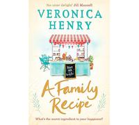 A Family Recipe : A deliciously feel-good story of family and friendship, from the Sunday Times bestselling author
