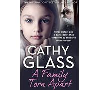A Family Torn Apart: Three sisters and a dark secret - Glass, Cathy - Paperback / sof -