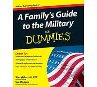 A Family's Guide to the Military for Dummies