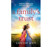 A Family's Trust: A breathtakingly emotional book club pick from Louise Guy