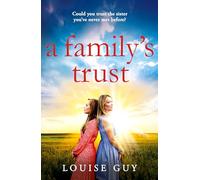 A Family's Trust: A breathtakingly emotional book club pick from Louise Guy