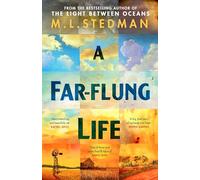 A Far-flung Life: The sweeping new epic from the bestselling author of THE LIGHT BETWEEN OCEANS