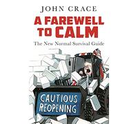 A Farewell to Calm: The New Normal Survival Guide (Main)