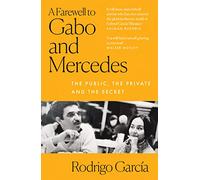 A Farewell to Gabo and Mercedes: The public, the privat - Garcia, Rodrigo - Paperback / sof -14/04/2022