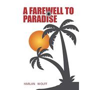A Farewell to Paradise