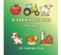 A Farm Kid's Way To ABC: Cute Farm Coloring Book For Little Learners