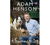 A Farmer and His Dog: Adam Henson