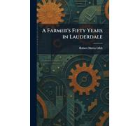 A Farmer's Fifty Years in Lauderdale