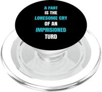 A Fart Is Lonesome Cry Funny Saying Flatulence PopSockets PopGrip for MagSafe