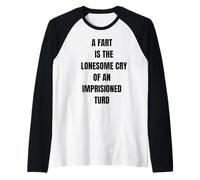 A Fart is Lonesome Cry Funny Saying Flatulence Raglan Baseball Tee