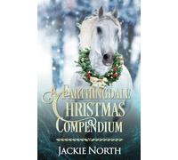 A Farthingdale Christmas Compendium (Farthingdale Ranch)