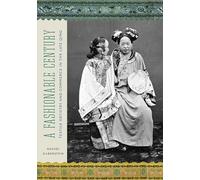 A Fashionable Century: Textile Artistry and Commerce in the Late Qing