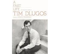 [(A Fast Life: The Collected Poems of Tim Dlugos)] [Author: Tim Dlugos] published on (May, 2011)