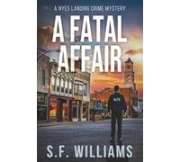 A Fatal Affair: Nyes Landing Crime Mystery Series Book 2