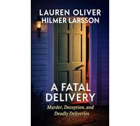 A Fatal Delivery: Murder, Deception, and Deadly Deliveries (2026-Paperback)