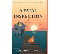 A Fatal Inspection (The Hazard Inspector Mysteries)
