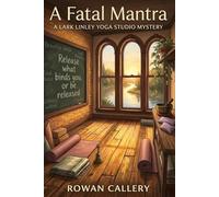 A Fatal Mantra: A Lark Linley Yoga Studio Mystery