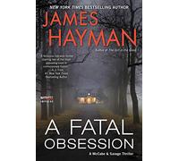 A Fatal Obsession: A Novel: 6 (McCabe And Savage, 6)