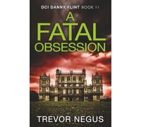 A Fatal Obsession (DCI Danny Flint)