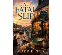 A Fatal Slip: A Porthkellan Pottery Cozy English Mystery Set in Cornwall (A Porthkellan Pottery Mystery)