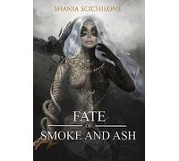 A Fate of Smoke and Ash: 1 (Fates Divine)