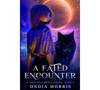 A Fated Encounter: A Modified Mates Novel: Book 2