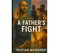 A Father’s Fight