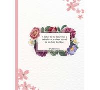 A father to the fatherless a defender of widows Wide Ruled Composition Notebook: Floral Bible Verse Inspirational Writing Notebook Journal 8.5 x 11 in ... Ruled Pages | Bible Notebooks for Note Taking