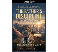 A Father's Discipline: The Path to Restoration and Grace