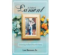 A Father's Lament: Grieving Father (Heartbroken)
