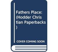 A Father's Place (Hodder Christian Paperbacks)