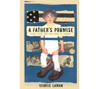 A Father's Promise: Love, Loss, and the Power to Change