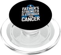 A Father's Strength Is Stronger Than Cancer Prostate PopSockets PopGrip for MagSafe