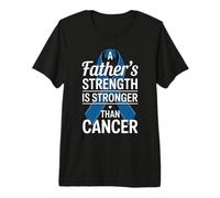 A Father's Strength is Stronger Than Cancer Prostate Premium T-Shirt