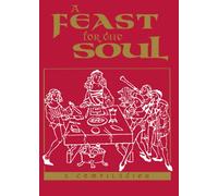 A Feast for the Soul: Meditations on the Attributes of God and Humanity (Baha'i Prayerbooks)
