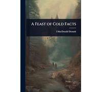 A Feast of Cold Facts