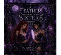 A Feather Between Sisters (A Poem)
