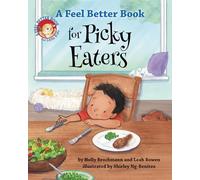 A Feel Better Book for Picky Eaters (Feel Better Books for Little Kids)