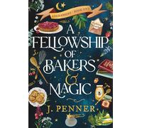 A Fellowship of Bakers & Magic: 1 (Adenashire)