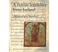 A Female Legendary from Iceland: Kirkjubaejarbok - AM 429 12mo in The Arnamagnaean Collection, Copenhagen (Manuscripta Nordica)