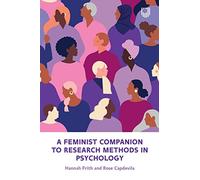 A Feminist Companion to Research Methods in Psychology: Changing the System not the Person