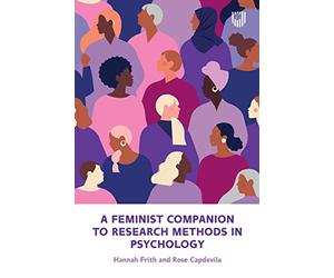 A Feminist Companion to Research Methods in Psychology: Changing the System not the Person