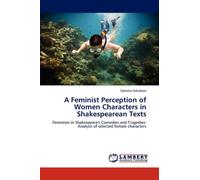 A Feminist Perception of Women Characters in Shakespearean Texts