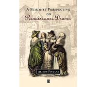 A Feminist Perspective on Renaissance Drama