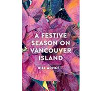A Festive Season on Vancouver Island