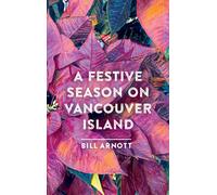 A Festive Season on Vancouver Island